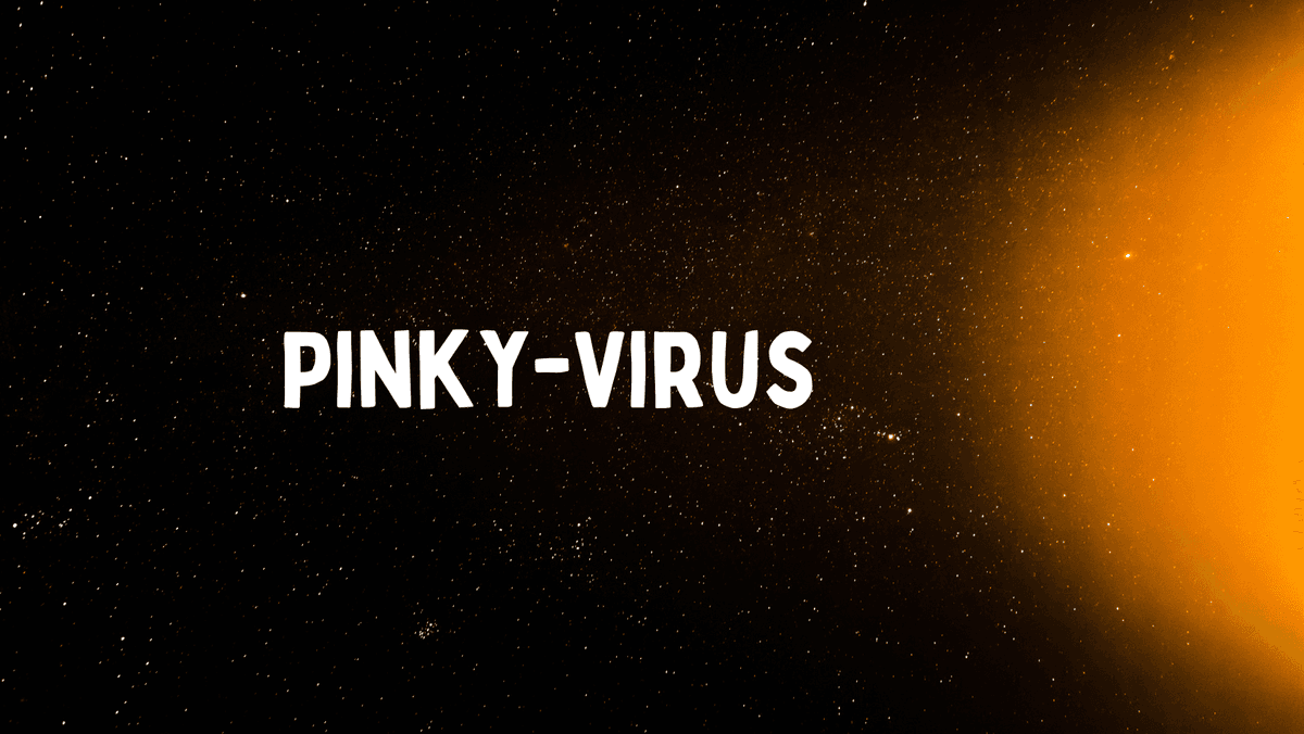 Pinky-Virus